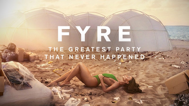 FYRE: Величайшая вечеринка, которая не состоялась FYRE: Величайшая вечеринка, которая не состоялась